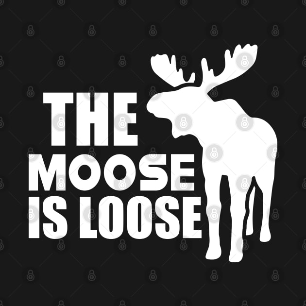 Moose - The Moose is loose w by KC Happy Shop