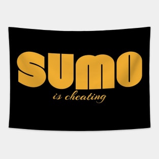 Sumo is cheating Tapestry