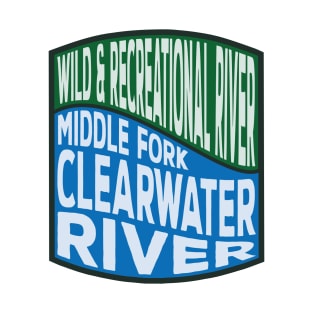 Middle Fork Clearwater River Wild and Recreational River Wave T-Shirt