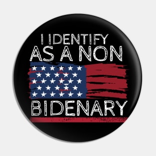 I identify as non Bidenary (v16) Pin