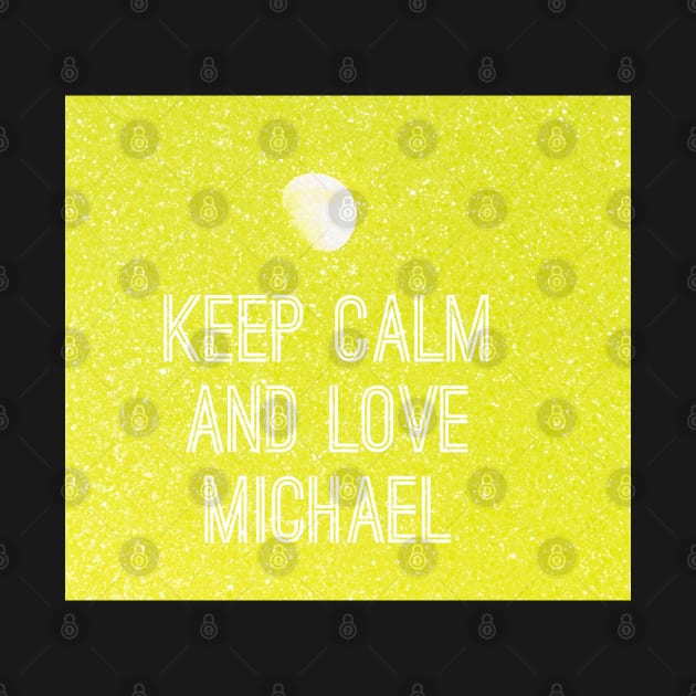 Keep calm and love Michael No. 3 by asanaworld