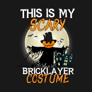 This Is My Scary Bricklayer Costume Halloween T-Shirt