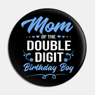 Double Digit Birthday Boy Mom Pin