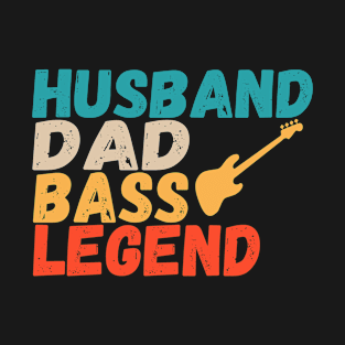 Husband Dad Bass Legend T-Shirt