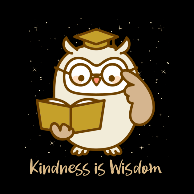 Kindness is Wisdom by Calmavibes