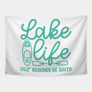 Lake Life Cuz' Beaches Be Salty Funny Tapestry