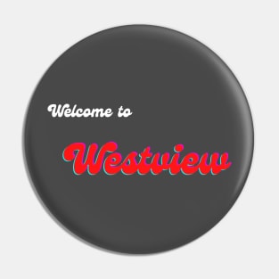 welcome to westview Pin