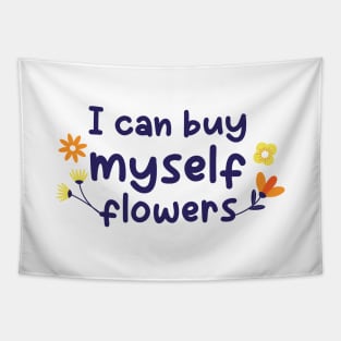 Buy myself Flowers, Yes I can Tapestry