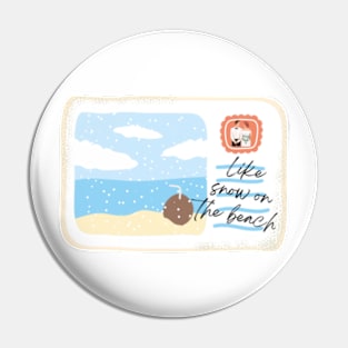 Snow on the Beach Pin