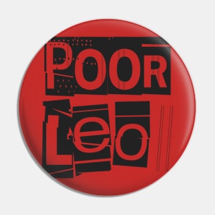 Poor Leo-Horoscope Pin