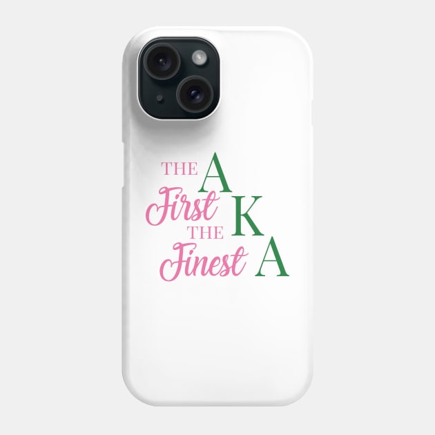 The First The Finest Phone Case by Pretty Phoxie LLC