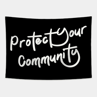 protect your community Tapestry
