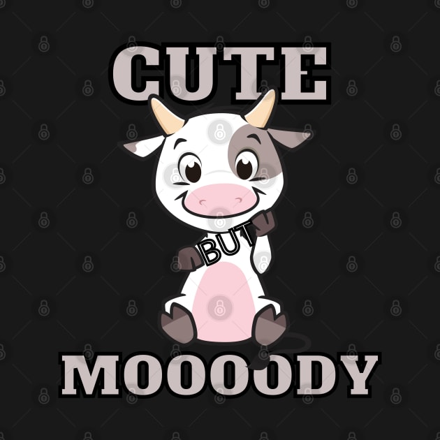 Cute but Moooody. Adorable Cow Calf Cartoon Design for Moody Cuties. by Eveka