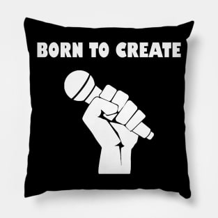 Born to create Pillow