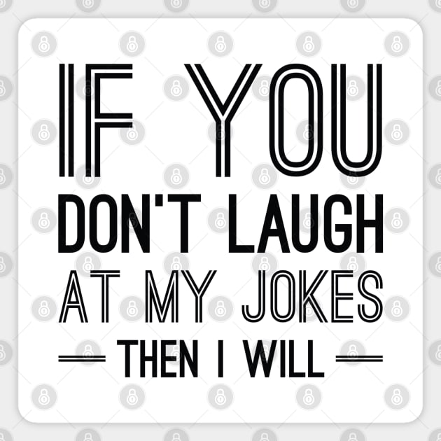 Laugh Own Jokes Funny Quote Water Bottle