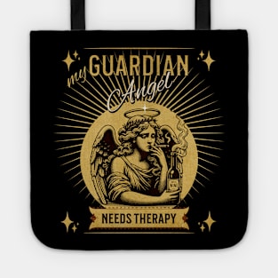 My Guardian Angel Needs Therapy Tote