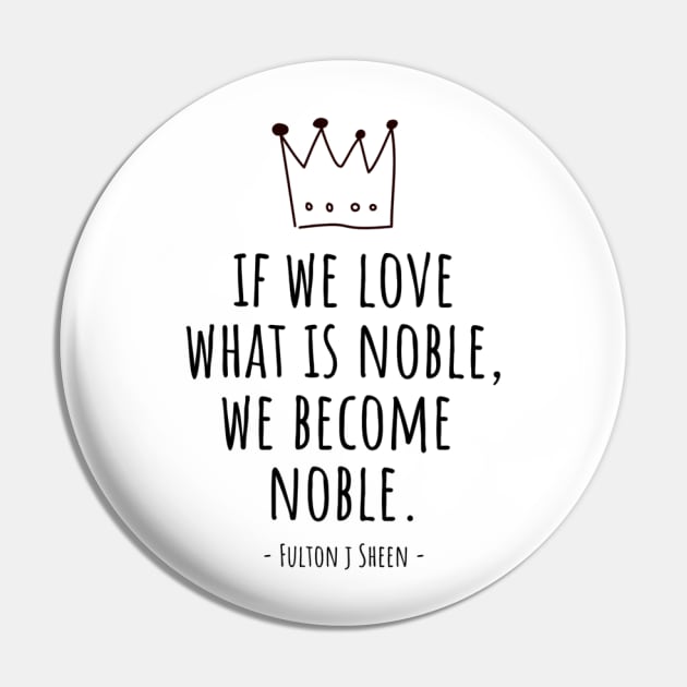 Noble // Fulton Sheen Pin by CarolineTherese