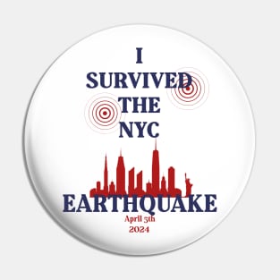 I Survived The NYC Earthquake April 5th 2024 Pin