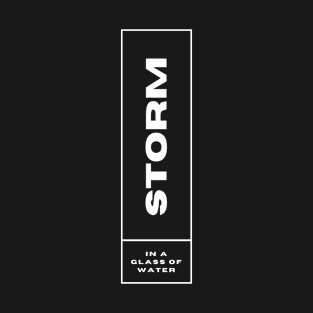 Storm in a glass of water T-Shirt