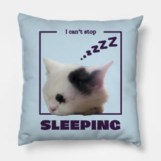 I can't stop sleeping Pillow