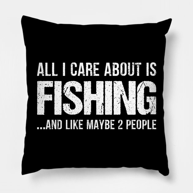 Fishing And Like 2 People - Fishing Shirts Pillow by Murder By Text