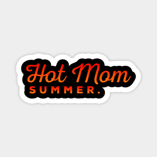 Hot Mom Summer Magnet