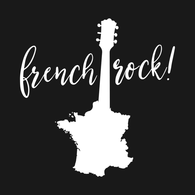 French Rock! by MessageOnApparel