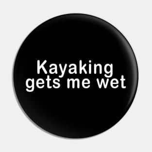 Kayaking Gets Me Wet Funny Sexy River College Humor Canoe Adult Tank Top kayak Pin