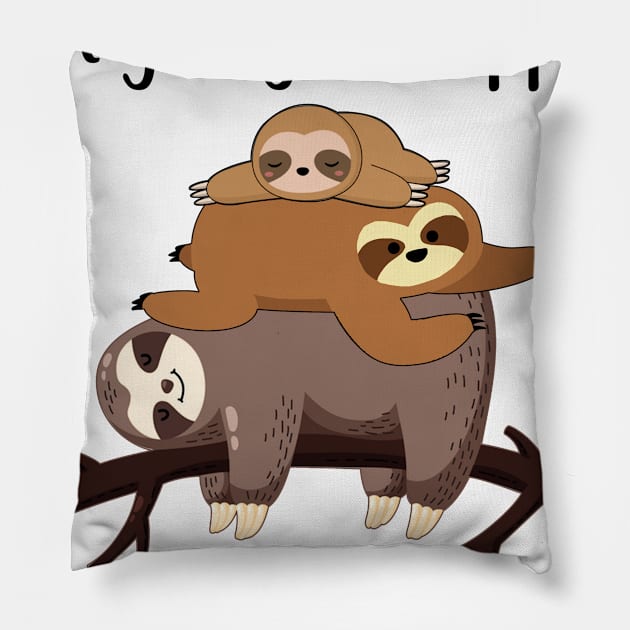 Nope No Way Not Going To Happen Not Today Sloth Pillow by Fowlerbg