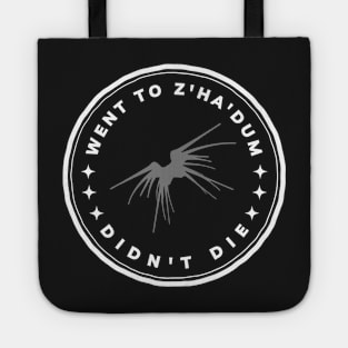 Went to Z'ha'dum - Didn't Die - Black - Sci-Fi Tote