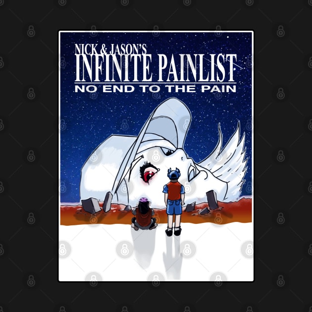 Nick and Jason's Infinite Painlist No end to the Pain by GodsBurden