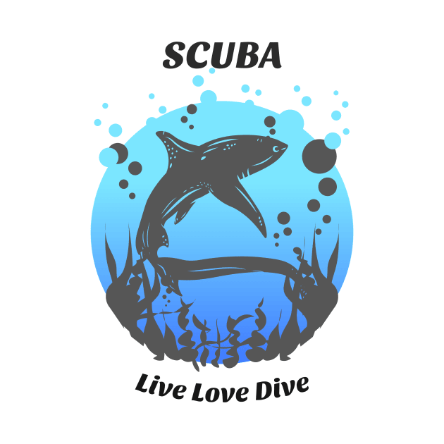 Scuba Live Love Dive by Town's End Design