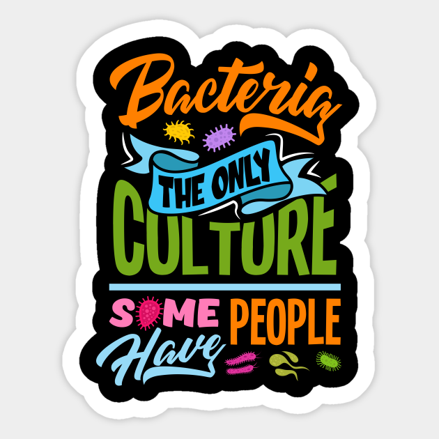 Bacteria Culture Biochemistry Microbiology Biology - Biology - Sticker