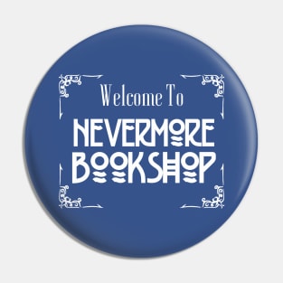 Welcome to Nevermore Bookshop Pin