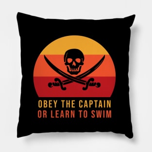 Obey the captain or learn to swim Pillow