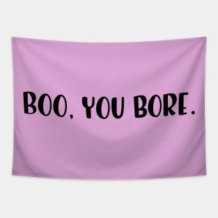 Boo, you bore. Mean Girls. Popculture movie reference verbal parody. Tapestry