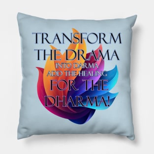 No Drama Just Dharma! Pillow