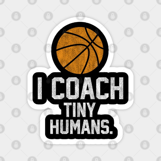 Basketball Coach Tiny Humans Sports Magnet by Emily Ava 1