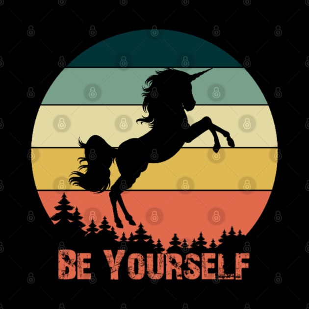 Be yourself - unicorn by Bernesemountaindogstuff