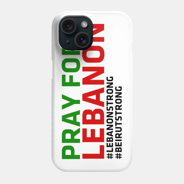 Pray For Lebanon Beirut Strong Phone Case by kaitokid