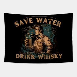 Save Water Drink Whisky Tapestry