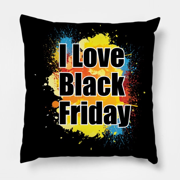 I Love Black Friday Pillow by ZUNAIRA