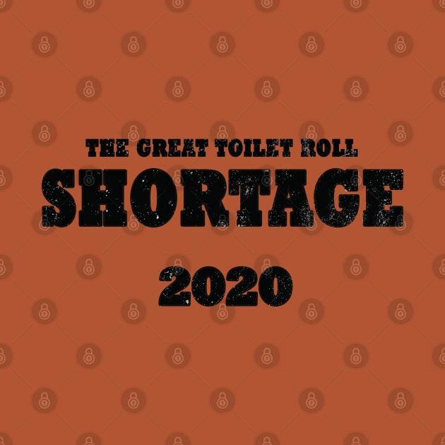 The great toilet roll shortage 2020 (black) by helengarvey