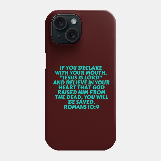 Bible Verse Romans 10:9 Phone Case by Prayingwarrior