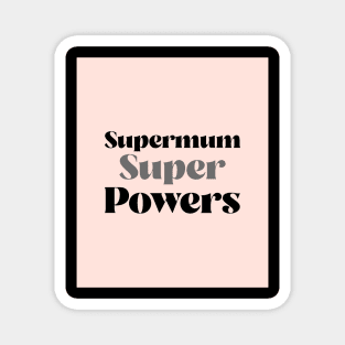 supermum super powers Magnet