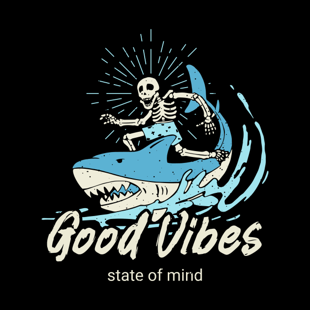 Good Vibes Skeleton Surfer by Tip Top Tee's