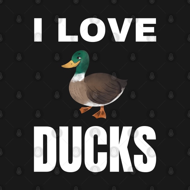 I love Ducks by InspiredCreative