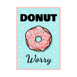 Donut Worry T-Shirt