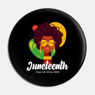 Juneteenth - Free-ish Since 1865 Pin