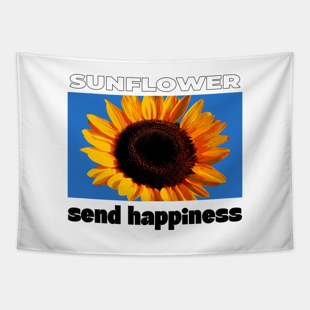 Sunflower send happiness Tapestry by danarrr